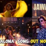 Jawan's Chalana Song