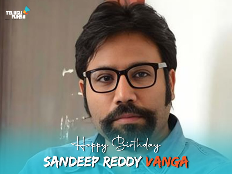 Birthday wishes to saandeep reddy vanga