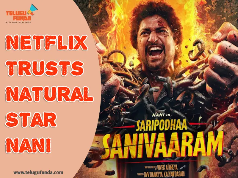 Nani's Saripodhaa Sanivaaram Sets Career Milestone with Netflix Deal