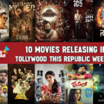 10 Movies are set to release in Tollywood this Republic Weekend