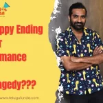 Happy Ending Blend of Romance and Tragedy Director Kowshik Bheemidi