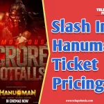 Hanuman Tickets Price Reduction