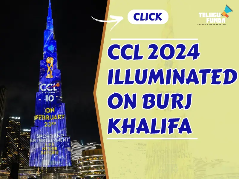 CCL 2024 Promo Lights Up Burj Khalifa A Spectacle Witnessed by Film Industrys Finest