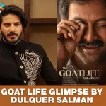 Dulquar Salman Reveals the Glimpse of Prithviraj Sukumaran in the Goat Life