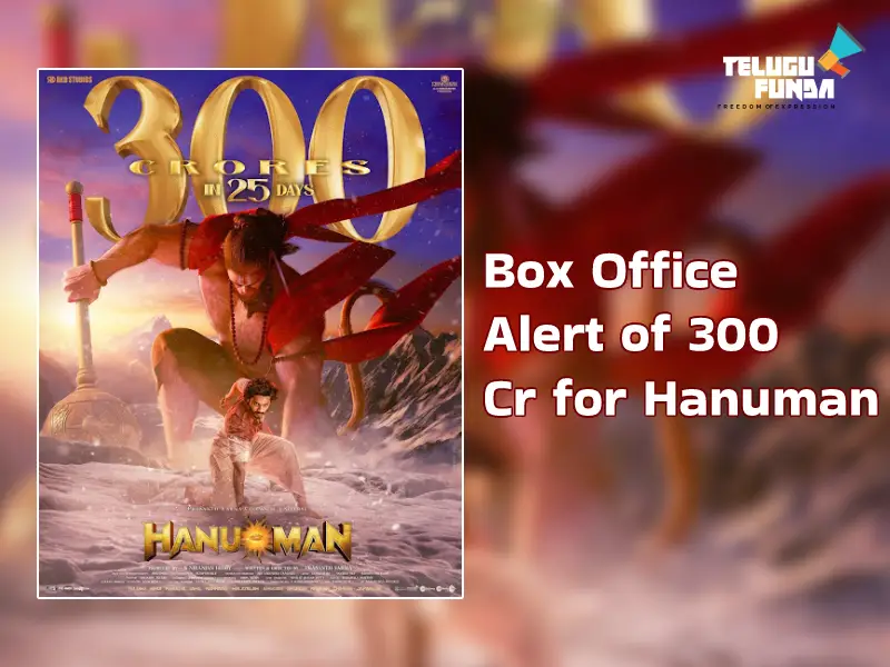 HanuMan 300Cr