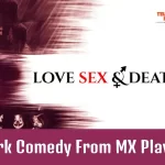 Love Sex Death Comedy Thriller Set to Mesmarize Audiance