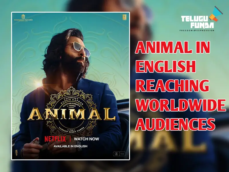 Sandeep-Vanga-and-Ranbir-Kapoors-Magnum-Opus-‘Animal-Now-Streaming-on-Netflix-in-English