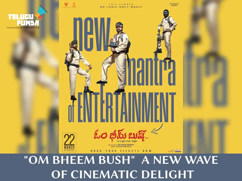 Introducing "Om Bheem Bush" To Theatres Tomorrow