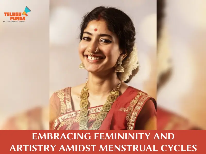 Sai Pallavi Breaks Taboos On Periods