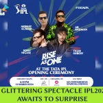 TATA IPL 2024 Opening Ceremony Promises Unforgettable Entertainment