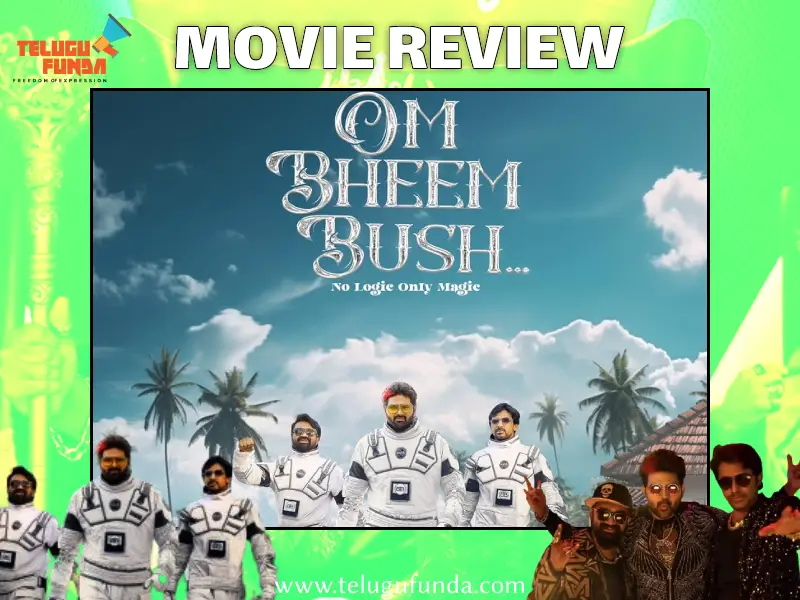 ‘Om Bheem Bush’ Review: The Comedy Did All The Magic 