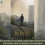 Kubera Shoot Resumes At Mumbai