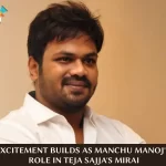 Manchu Manoj In “MIRAI” !!!