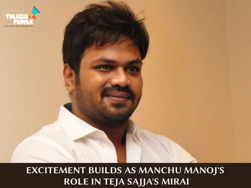 Manchu Manoj In “MIRAI” !!!