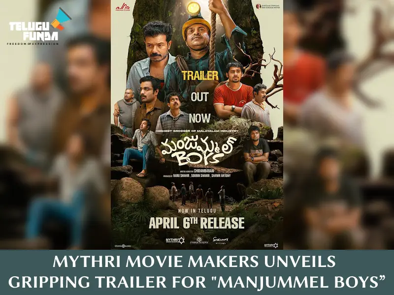 "Manjummel Boys” In Telugu From April 6th