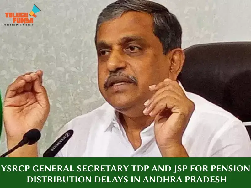 Sajjala Blames TDP and JSP for Pension Distribution Delays