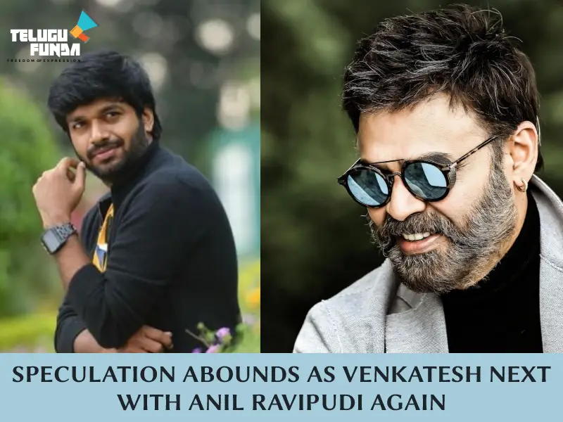 Venkatesh-and-Anil-Ravipudi-Rumored-to-Reunite-for-Next-Project