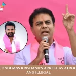 KTR ON Krishank’s Arrest